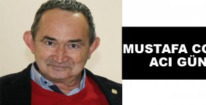 MUSTAFA COP’UN ACI GÜNÜ