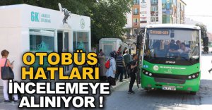 OTOBÜS HATLARI İNCELENECEK