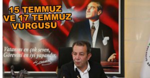 ÖZCAN'DAN 15 VE 17 TEMMUZ VURGUSU