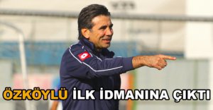 ÖZKÖYLÜ İLK İDMANINA ÇIKTI