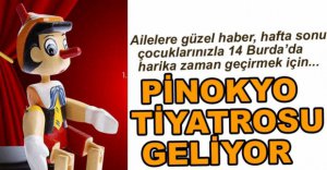 PİNOKYO TİYATROSU ÇOCUKLAR İÇİN GELİYOR