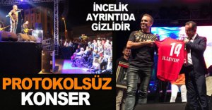 PROTOKOLSÜZ KONSER