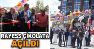 RAYESS ÇİKOLATA HİZMETE AÇILDI