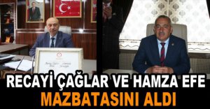 RECAYİ ÇAĞLAR VE HAMZA EFE MAZBATASINI ALDI