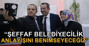 "ŞEFFAF BELEDİYECİLİK ANLAYIŞINI BENİMSEYECEĞİZ"
