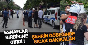 ŞEHRİN GÖBEĞİNDE SICAK DAKİKALAR