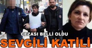 SEVGİLİ KATİLİNİN CEZASI BELLİ OLDU