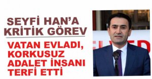SEYFİ HAN'A ÇOK ÖNEMLİ GÖREV...