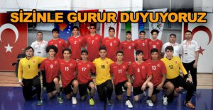 SİZİNLE GURUR DUYUYORUZ