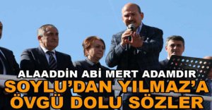 SOYLU'DAN YILMAZ'A ÖVGÜ DOLU SÖZLER