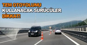 SÜRÜCÜLER DİKKAT!