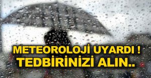 TEDBİRİNİZİ ALIN!