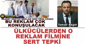 ÜLKÜCÜLERDEN O REKLAMA TEPKİ...