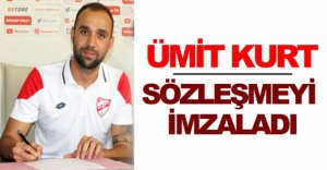ÜMİT KURT SÖZLEŞMEYİ İMZALADI