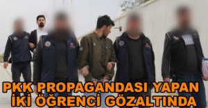 ÜNİVERSİTELİ 2 ÖĞRENCİ GÖZALTINA ALINDI