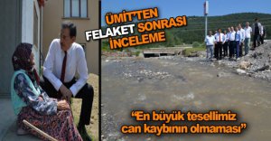 VALİ ÜMİT'TEN FELAKET SONRASI İNCELEME