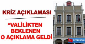 VALİLİKTEN BEKLENEN O AÇIKLAMA GELDİ