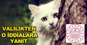 VALİLİKTEN O İDDİALARLA İLGİLİ AÇIKLAMA