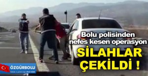 BOLU'DA NEFES KESEN OPERASYON
