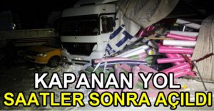 ZİNCİRLEME KAZA NEDENİYLE KAPANAN YOL AÇILDI