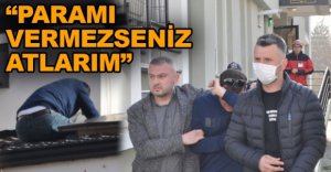 1000 TL İÇİN ÖLMEK İSTEDİ