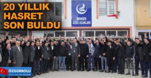 20 YILLIK HASRET SON BULDU