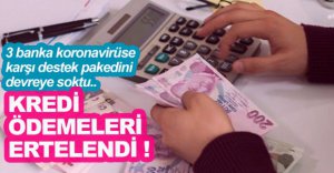 3 BANKADAN KORONAVİRÜS DESTEĞİ
