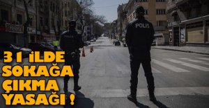 31 İLDE 4 GÜN SOKAĞA ÇIKMA YASAĞI