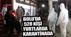 528 KİŞİ YURTLARDA KARANTİNADA