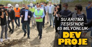 65 MİLYONLUK DEV PROJE