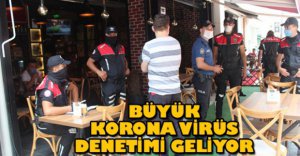 81 İLDE KORONA VİRÜS DENETİMİ YAPILACAK