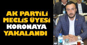 BOLU'DA AKP'Lİ MECLİS ÜYESİ KORONA OLDU