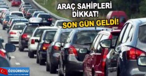 ARAÇ SAHİPLERİ DİKKAT!