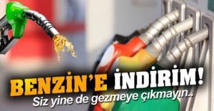 BENZİNE BİR İNDİRİM DAHA