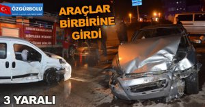 ARAÇLAR BİRBİRİNE GİRDİ