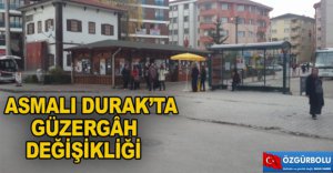 ASMALI DURAK’TA GÜZERGÂH DEĞİŞİKLİĞİ