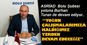 ASRİAD TURAN İLE YOLA DEVAM DEDİ