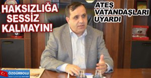 ATEŞ, VATANDAŞLARI UYARDI