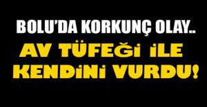 AV TÜFEĞİ İLE KENDİNİ VURDU..