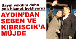 AYDIN'DAN SEBEN VE KIBRISCIK'A MÜJDE...
