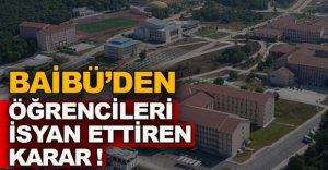 BAİBÜ'LÜ ÖĞRENCİLER İSYAN ETTİ !