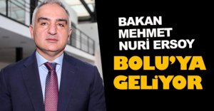 BAKAN ERSOY BOLU'YA GELİYOR