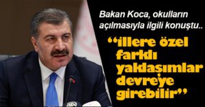 BAKAN KOCA'DAN OKUL AÇIKLAMASI