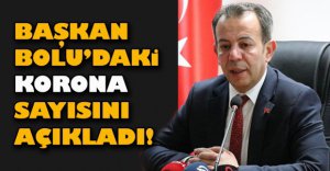BAŞKAN BOLU'DAKİ KORONA SAYISINI AÇIKLADI