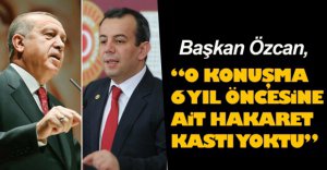 BAŞKAN ÖZCAN ALDIĞI CEZA HAKKINDA KONUŞTU