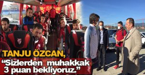 BAŞKAN ÖZCAN BOLUSPOR KAFİLESİNİ UĞURLADI