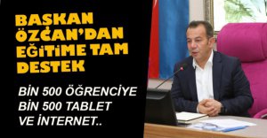 BAŞKAN ÖZCAN'DAN ÖĞRENCİLERE TAM DESTEK