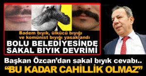 BAŞKAN ÖZCAN'DAN SAKAL BIYIK CEVABI