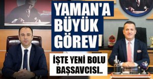 BAŞSAVCI YAMAN'A BÜYÜK GÖREV