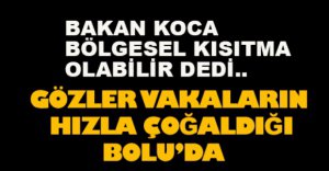 BAYRAMDA BOLU'DA KISITLAMA OLACAK MI ?